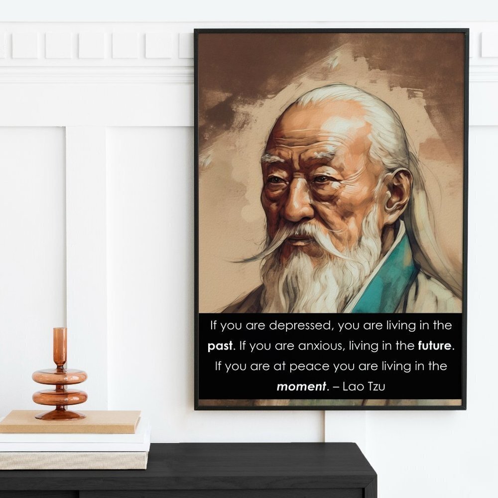 16x20 Lao Tzu Portrait Quote Be in the Moment Tao Chinese Philosopher Art Print‎